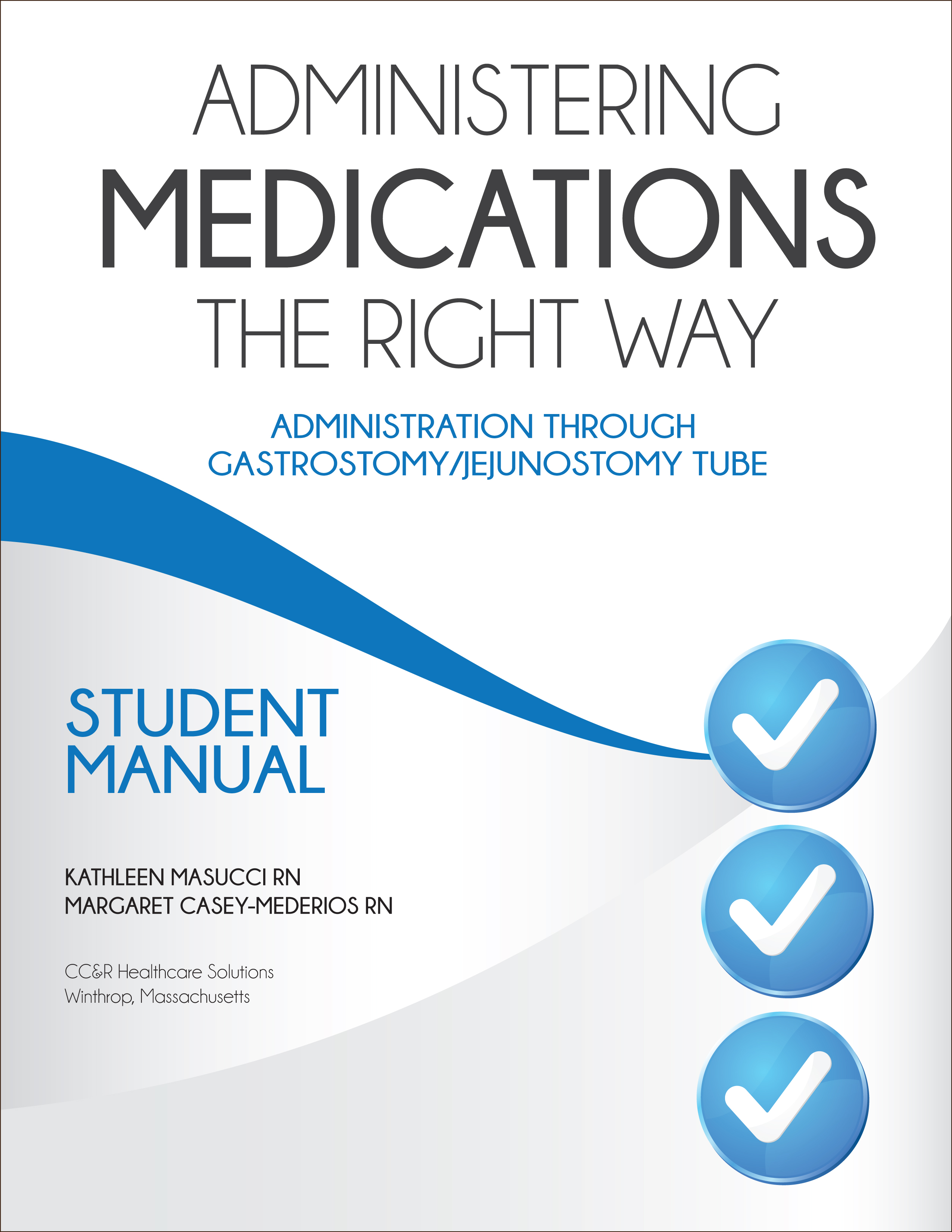 Administering Medications Through Gastrostomy/Jejunostomy Tube Student Manual