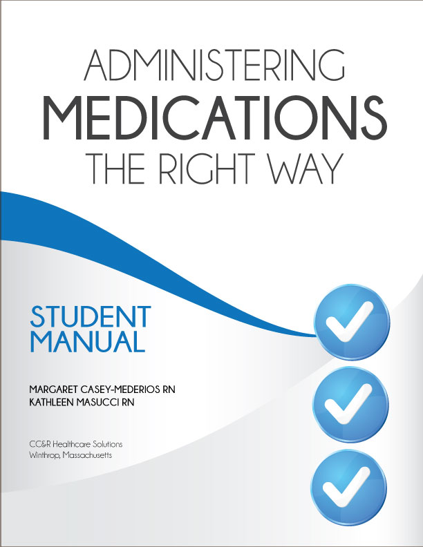 Administering Medications the Right Way Student Manual
