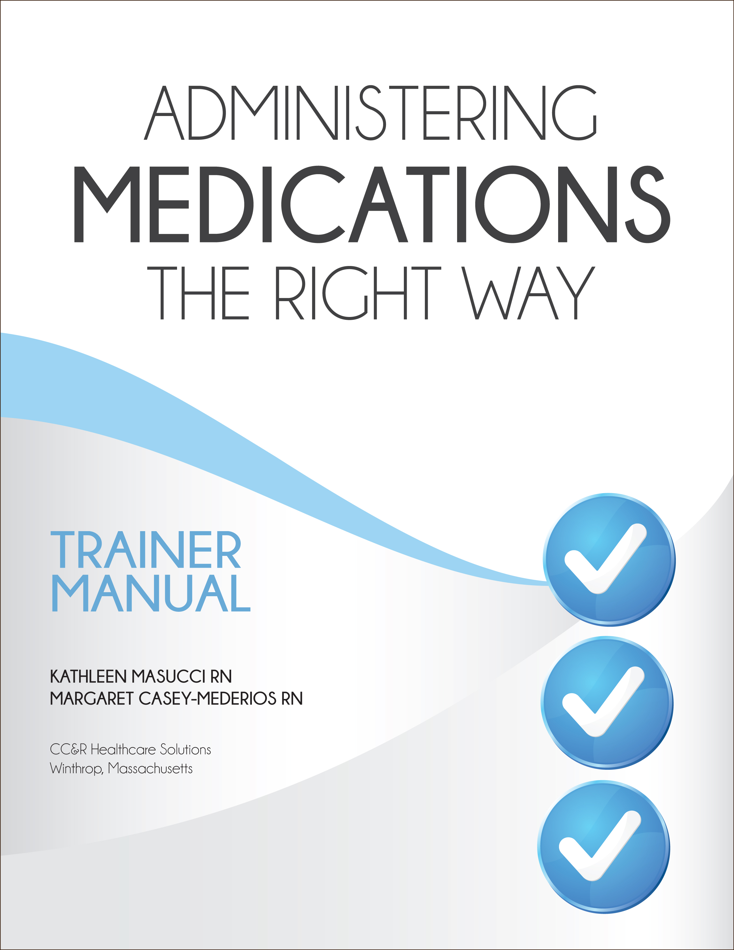 Administering Medications the Right Way Trainer Manual